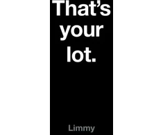 KNYGA Limmy That’s Your Lot