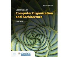 KNYGA Linda Null Essentials of Computer Organization and Architecture with Navigate Advantage Access