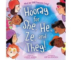 KNYGA Lindz Amer Hooray for She, He, Ze, and They!