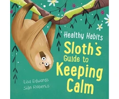 KNYGA Lisa Edwards Healthy Habits: Sloth's Guide to Keeping Calm
