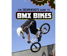 KNYGA Lisa J Amstutz Gearhead's Guide to BMX Bikes