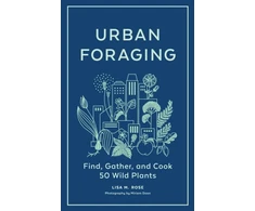 KNYGA Lisa M Rose Urban Foraging