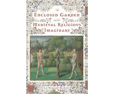 KNYGA Liz Herbert Mcavoy Enclosed Garden and the Medieval Religious Imaginary