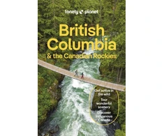 KNYGA Lonely Planet British Columbia &amp; the Canadian Rockies, Detailed Itineraries | Travel Like a Local | Insider Tips | Covers San Francisco, Napa, Los Angeles, Lake Tahoe, and more