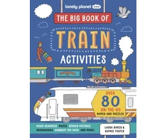 KNYGA Lonely Planet Kids The Big Book of Train Activities, Over 80 On-the-Go Games and Puzzles