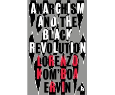 KNYGA Lorenzo Komboa Ervin Anarchism and the Juodas Revolution