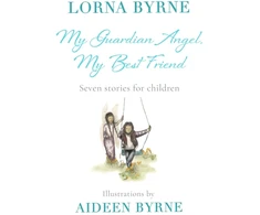 KNYGA Lorna Byrne My Guardian Angel, My Best Friend