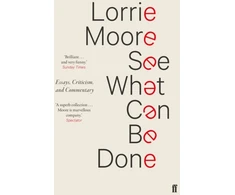 KNYGA Lorrie Moore See What Can Be Done