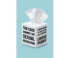 KNYGA Louise Perry Case Against the Sexual Revolution