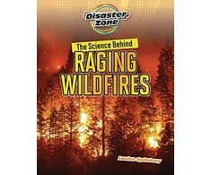 KNYGA Louise Spilsbury The Science Behind Raging Wildfires