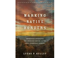 KNYGA Lucas P Kelley Marking Native Borders