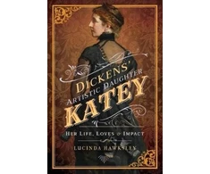 KNYGA Lucinda Hawksley Dickens' Artistic Daughter Katey