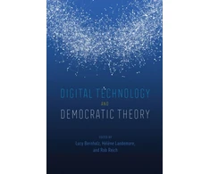 KNYGA Lucy Bernholz Digital Technology and Democratic Theory