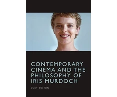 KNYGA Lucy Bolton Contemporary Cinema and the Philosophy of Iris Murdoch