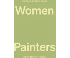 KNYGA Lucy Davies Opinionated Guide to Women Painters