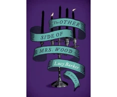 KNYGA Lucy Helen Barker Other Side of Mrs. Wood