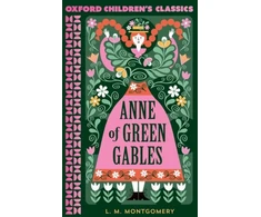 KNYGA Lucy Maud Montgomery Oxford Children's Classics: Anne of Žalias Gables