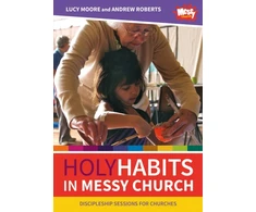 KNYGA Lucy Moore Holy Habits in Messy Church