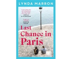 KNYGA Lynda Marron Last Chance in Paris, ‘A glorious read . . . heartfelt and heart-warming’ – Irish Examiner