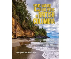 KNYGA Lyndsay Fraser 125 Nature Hot Spots in British Columbia