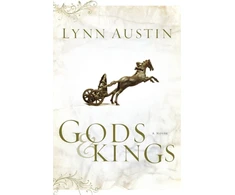 KNYGA Lynn Austin Gods and Kings – A Novel