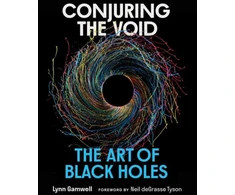 KNYGA Lynn Gamwell Conjuring the Void, The Art of Juodas Holes