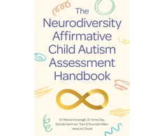 KNYGA Maeve Kavanagh Neurodiversity Affirmative Child Autism Assessment Handbook