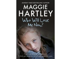 KNYGA Maggie Hartley Who Will Love Me Now?
