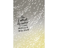 KNYGA Maggie Nelson Latest Winter
