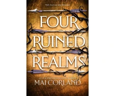 KNYGA Mai Corland Four Ruined Realms, The hotly anticipated sequel to the sensational instant Sunday Times bestselling adventure fantasy Five Broken Blades