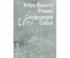KNYGA Maja Bajevic: Power Governance Labor