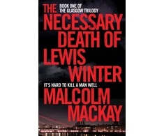 KNYGA Malcolm Mackay Necessary Death of Lewis Winter