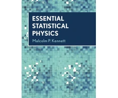 KNYGA Malcolm P Kennett Essential Statistical Physics