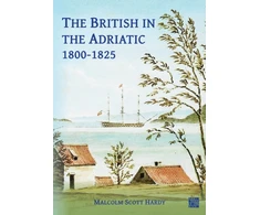 KNYGA Malcolm Scott Hardy The British in the Adriatic, 1800-1825