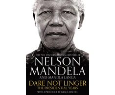 KNYGA Mandela, Nelson, Langa, Mandla Dare Not Linger