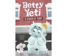 KNYGA Mandy R Marx Betty the Yeti Is Afraid of Teddy