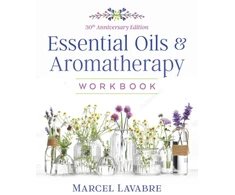 KNYGA Marcel Lavabre Essential Oils and Aromatherapy Workbook