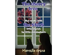 KNYGA Marcella Arena cherry medžio that spoke with the stars little stories for little philosophers