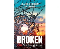 KNYGA Marcia M. Publishing House Broken But Not Forgotten