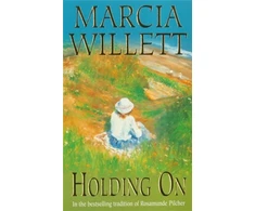KNYGA Marcia Willett Holding On (The Chadwick Family Chronicles, Book 2)