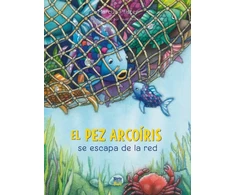 KNYGA Marcus Pfister El Pez Arcoiris se escapa de la red