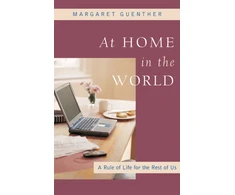 KNYGA Margaret Guenther At Home in the World