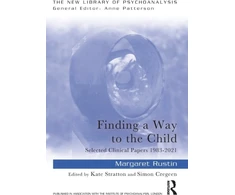 KNYGA Margaret Rustin Finding a Way to the Child