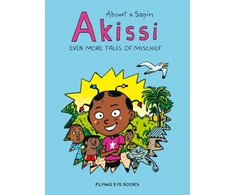 KNYGA Marguerite Abouet Akissi: Even More Tales of Mischief