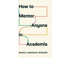 KNYGA Maria Lamonaca Wisdom How to Mentor Anyone in Academia