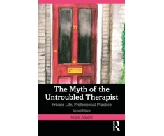 KNYGA Marie Adams Myth of the Untroubled Therapist