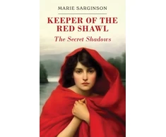 KNYGA Marie Sarginson Keeper of the Raudona Shawl: The Secret Shadows