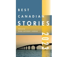 KNYGA Mark Anthony Jarman Best Canadian Stories 2022