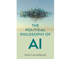 KNYGA Mark Coeckelbergh Political Philosophy of AI