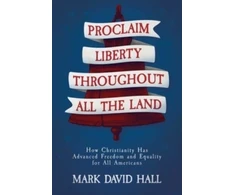 KNYGA Mark David Hall Proclaim Liberty Throughout All the Land